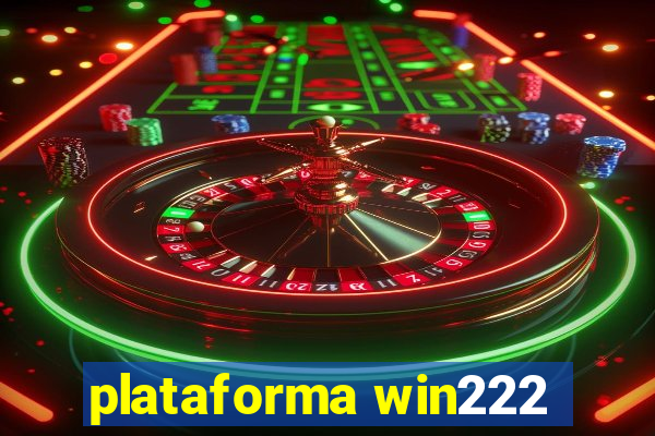 plataforma win222